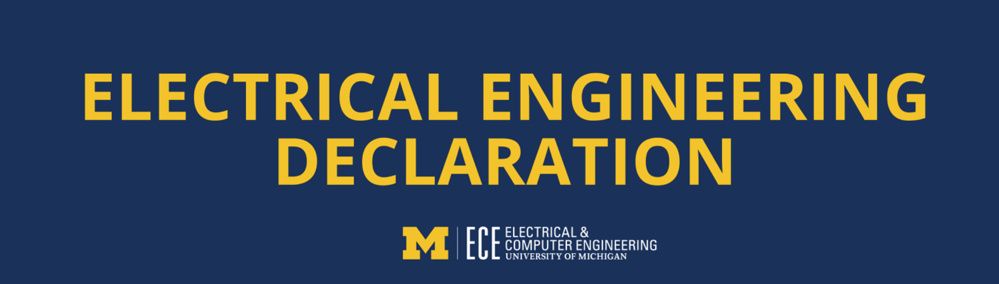 Blue banner with maize writing that says "Electrical Engineering Declaration"